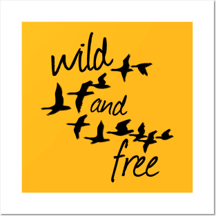 Wild and Free goose Posters and Art